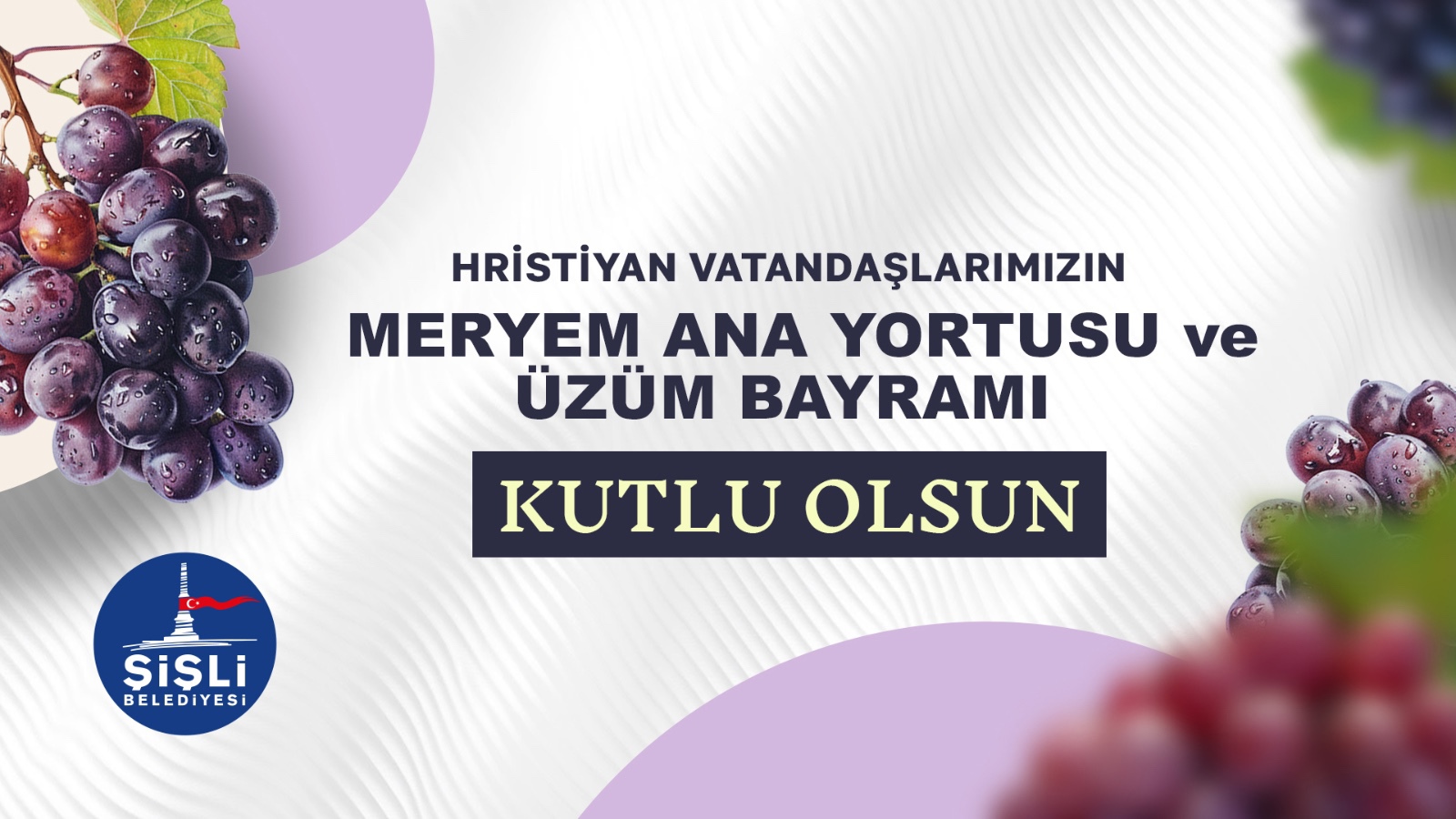HRİSTİYAN VATANDAŞLARIMIZIN MERYEM ANA YORTUSU VE ÜZÜM BAYRAMI KUTLU OLSUN