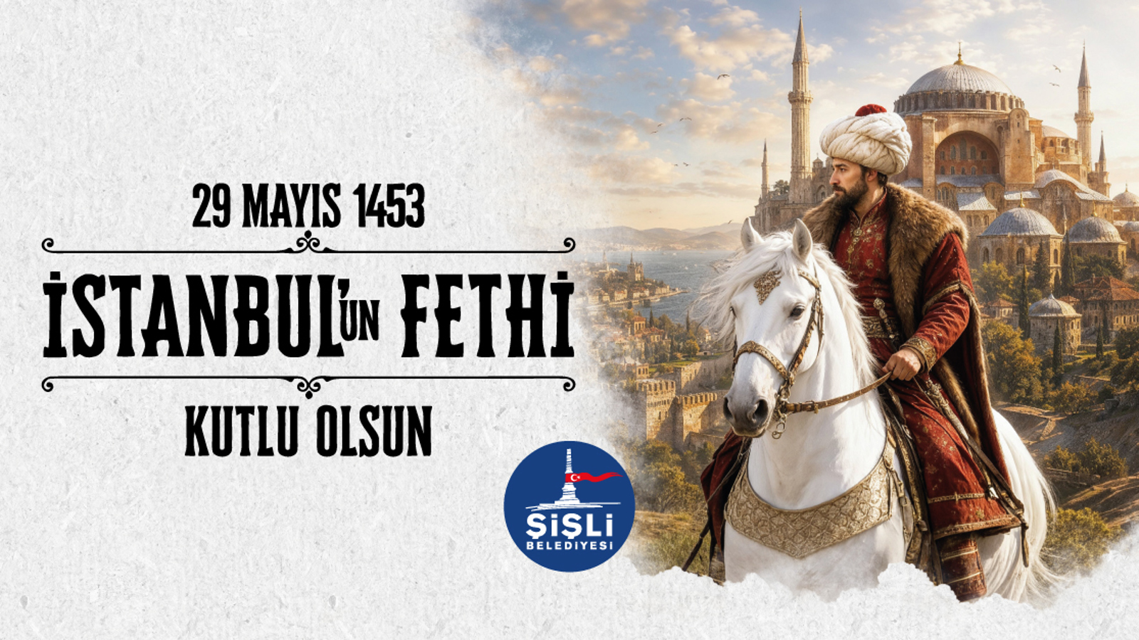 İSTANBUL'UN FETHİ KUTLU OLSUN