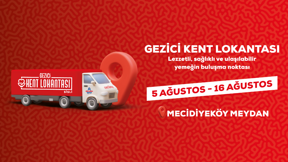 “GEZİCİ KENT LOKANTASI” MECİDİYEKÖY MEYDAN'DA