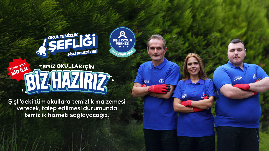 ŞİŞLİ BELEDİYESİ’NDEN BİR İLK: ‘OKUL TEMİZLİK ŞEFLİĞİ’ HAREKETE GEÇTİ