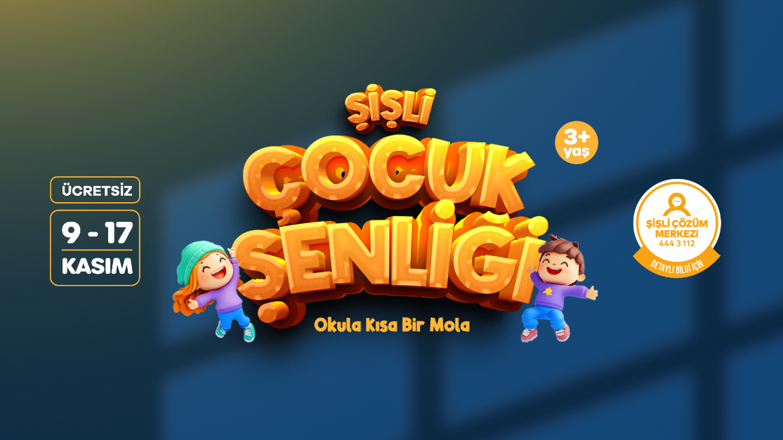 ŞİŞLİ BELEDİYESİ’NDEN ÇOCUKLARA ARA TATİL HEDİYESİ: ŞİŞLİ ÇOCUK ŞENLİĞİ