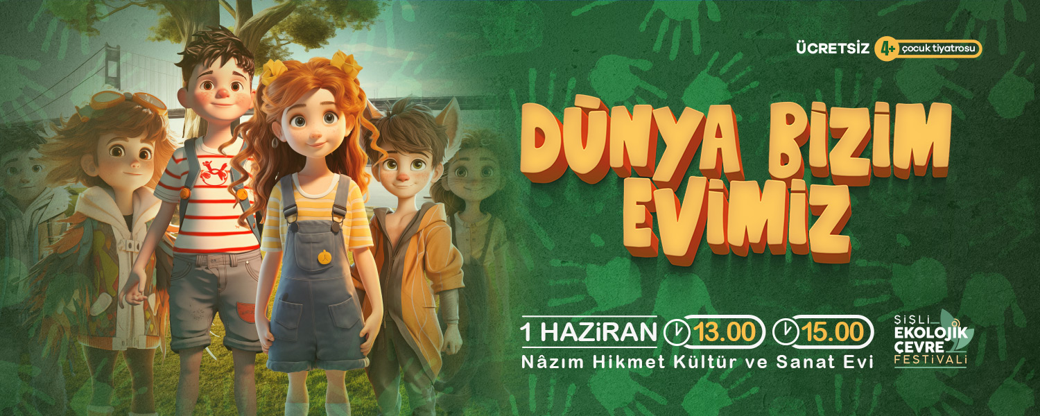 "Dünya Bizim Evimiz"