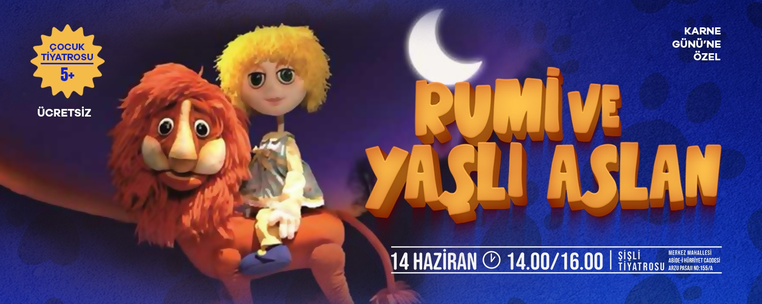 "RUMİ VE YAŞLI ASLAN"
