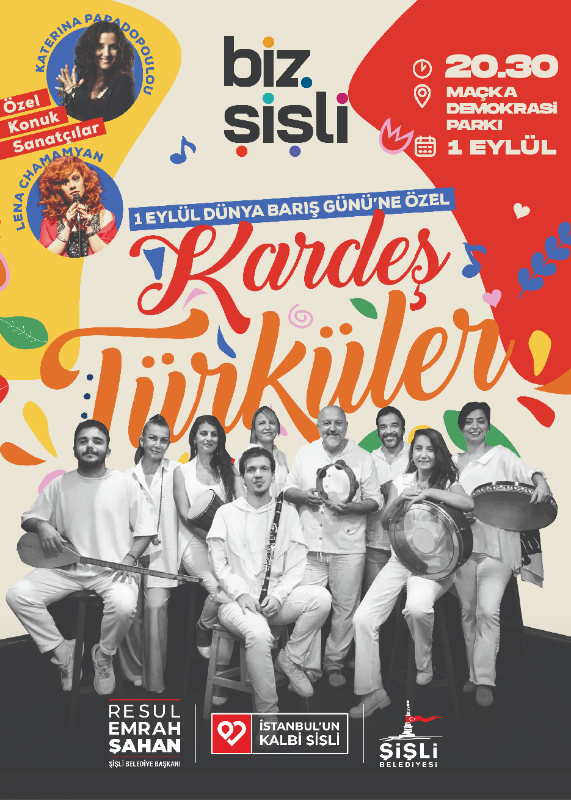 “BİZ ŞİŞLİ” ETKİNLİKLER KUŞAĞI "KARDEŞ TÜRKÜLER" KONSERİ İLE BAŞLIYOR